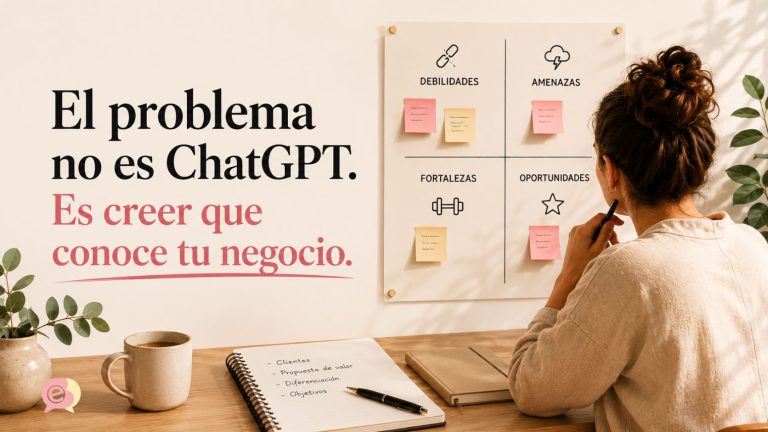 El problema no es ChatGPT. Es creer que conoce tu negocio.